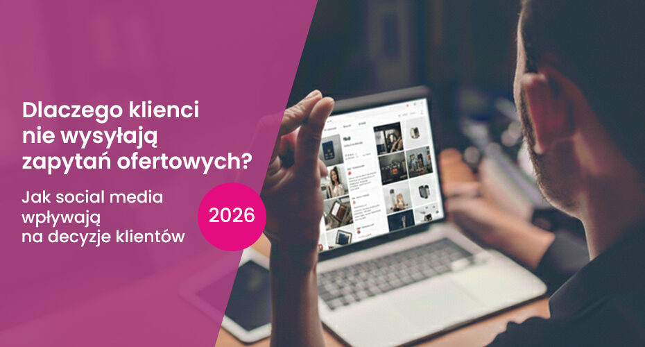 Dlaczego klienci nie kupują ani nie kontaktują się z firmą? Co dzieje się przed decyzją zakupową w 2026 roku